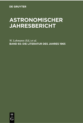 Die Literatur Des Jahres 1965 - Lohmann, W (Editor), and Henn, F (Editor), and G?ntzel-Lingner, U (Editor)