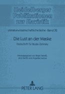 Die Lust an Der Maske: Festschrift Fuer Bodo Zelinsky