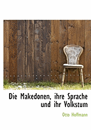 Die Makedonen, Ihre Sprache Und Ihr Volkstum