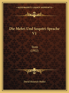 Die Mehri Und Soqotri-Sprache V1: Texte (1902)