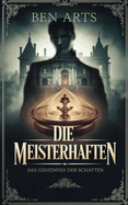Die Meisterhaften - Das Geheimnis der Schatten