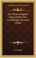 Die Merkwurdigsten Eigenschaften Des Geradlinigen Dreiecks (1846)