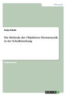 Die Methode Der Objektiven Hermeneutik in Der Schulforschung