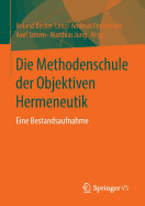 Die Methodenschule Der Objektiven Hermeneutik: Eine Bestandsaufnahme