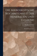 Die Mikroskopische Beschaffenheit Der Mineralien Und Gesteine: Mit 205 Holzschnitten