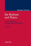 Die Moderne Und Platon: Zwei Grundformen Europaischer Rationalitat