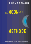 Die Moon-Light-Methode: Gesunde Ern?hrung zur Gewohnheit machen