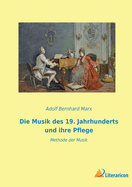 Die Musik des 19. Jahrhunderts und ihre Pflege: Methode der Musik