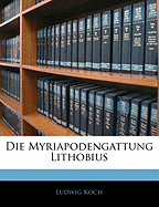 Die Myriapodengattung Lithobius