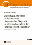 Die narrative Anamnese im Rahmen einer biographischen Diagnostik im pflegerischen Setting der kardiologischen Rehabilitation: Eine konzeptuelle Entwicklung