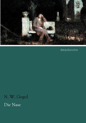 Die Nase - Gogol, N W