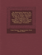 Die Natrliche Historie Des Nashorns: Welche Von Doctor Parsons Jn Einem Schreiben An Martin Folkes, Rittern Und Prsidenten Der Kniglich-englischen Societt Abgefasset, Mit Zuverli&#65059;gen Abbildungen Versehen...