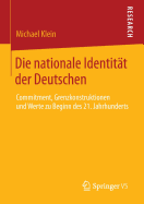 Die Nationale Identitat Der Deutschen: Commitment, Grenzkonstruktionen Und Werte Zu Beginn Des 21. Jahrhunderts