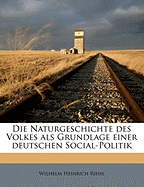 Die Naturgeschichte Des Volkes ALS Grundlage Einer Deutschen Socialpolitik, Dritter Band, Vierte Auflage