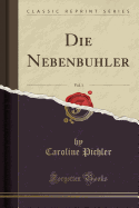 Die Nebenbuhler, Vol. 1 (Classic Reprint)