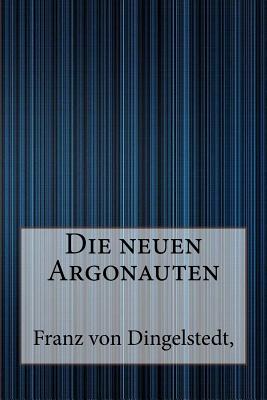 Die Neuen Argonauten - Dingelstedt, Franz
