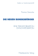 Die Neuen Bundesbrger: Eine Transformation Ohne Integration