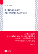 Die Neuerungen Im Ehelichen Gueterrecht: Eine Kritische Untersuchung Der Rechtslage Nach Der Reform Von 2009