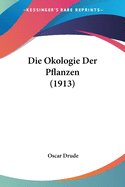 Die Okologie Der Pflanzen (1913)