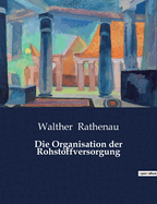 Die Organisation der Rohstoffversorgung