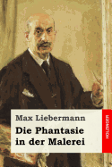 Die Phantasie in der Malerei