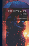 Die Physik Der Liebe