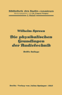 Die Physikalischen Grundlagen Der Radiotechnik: 2. Band