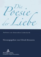 Die Poesie der Liebe: Aufsaetze zur deutschen Liebeslyrik