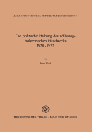 Die Politische Haltung Des Schleswig-Holsteinischen Handwerks 1928 - 1932