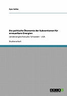 Die politische ?konomie der Subventionen f?r erneuerbare Energien: L?ndervergleichsstudie: Schweden - USA