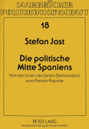 Die Politische Mitte Spaniens: Von Der Uni?n de Centro Democrtico Zum Partido Popular