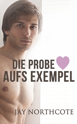 Die Probe aufs Exempel - Faber, Feliz (Translated by), and Northcote, Jay