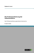 Die Professionalisierung der Volksschullehrer: Das Professionalisierungsmerkmal Autonomie