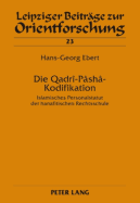 Die Qadr-Psh-Kodifikation: Islamisches Personalstatut Der Hanafitischen Rechtsschule