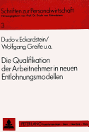 Die Qualifikation Der Arbeitnehmer in Neuen Entlohnungsmodellen: Zur Funktion Von Modellen Des Qualifikationslohns in Personalwirtschaftlichen Und Gewerkschaftlichen Strategien