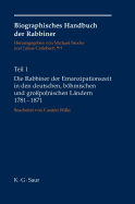 Die Rabbiner Der Emanzipationszeit in Den Deutschen, Bhmischen Und Gropolnischen Lndern 1781-1871