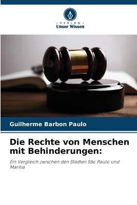 Die Rechte von Menschen mit Behinderungen - Barbon Paulo, Guilherme