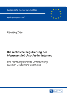 Die Rechtliche Regulierung Der menschenfleischsuche? Im Internet: Eine Rechtsvergleichende Untersuchung Zwischen Deutschland Und China