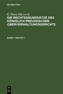 Die Rechtsgrunds?tze Des Kniglich Preussischen Oberverwaltungsgerichts. Band 2