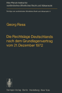 Die Rechtslage Deutschlands Nach Dem Grundlagenvertrag Vom 21. Dezember 1972