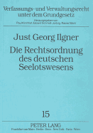 Die Rechtsordnung Des Deutschen Seelotswesens: Eine Ueberkommen Staendische Organisation Eines Staatlich Gebundenen Berufs