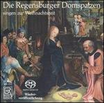Die Regensburger Domspatzen singen zur Weihnachtszeit [Hybrid SACD] - Regensburger Domspatzen (choir, chorus); Theobald Schrems (conductor)