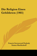 Die Religion Eines Gebildeten (1905)