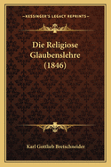 Die Religiose Glaubenslehre (1846)