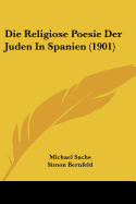 Die Religiose Poesie Der Juden In Spanien (1901)