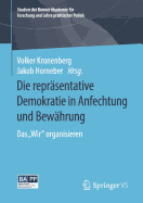 Die Repr?sentative Demokratie in Anfechtung Und Bew?hrung: Das Wir Organisieren