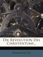 Die Revolution Des Christentums