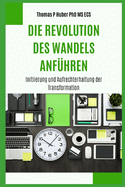 Die Revolution des Wandels Anfhren: Initiierung und Aufrechterhaltung der Transformation