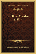 Die Rieser Mundart (1898)