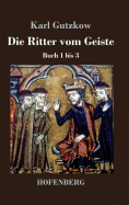 Die Ritter Vom Geiste: Buch 1 Bis 3